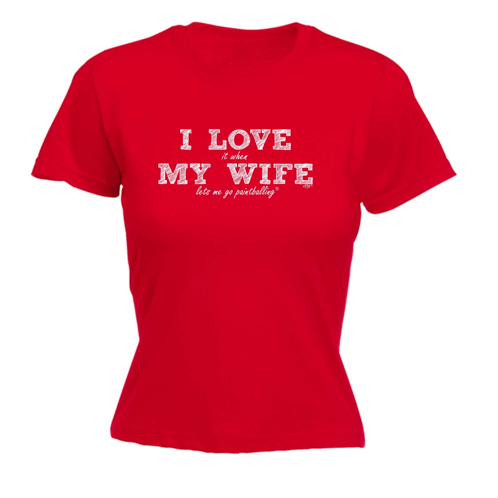 Love It When My Wife Lets Me Go Paintballing - Funny Womens T-Shirt Tshirt
