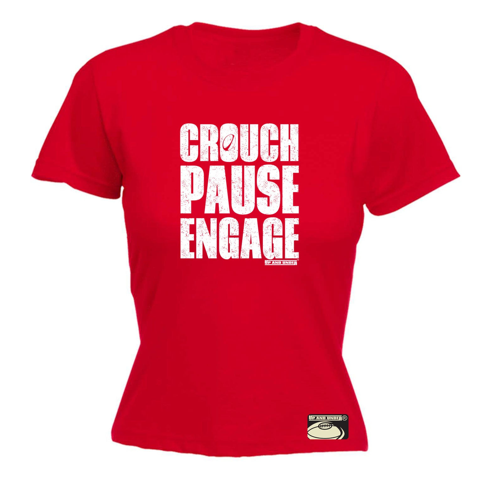 Uau Crouch Pause Engage - Funny Womens T-Shirt Tshirt