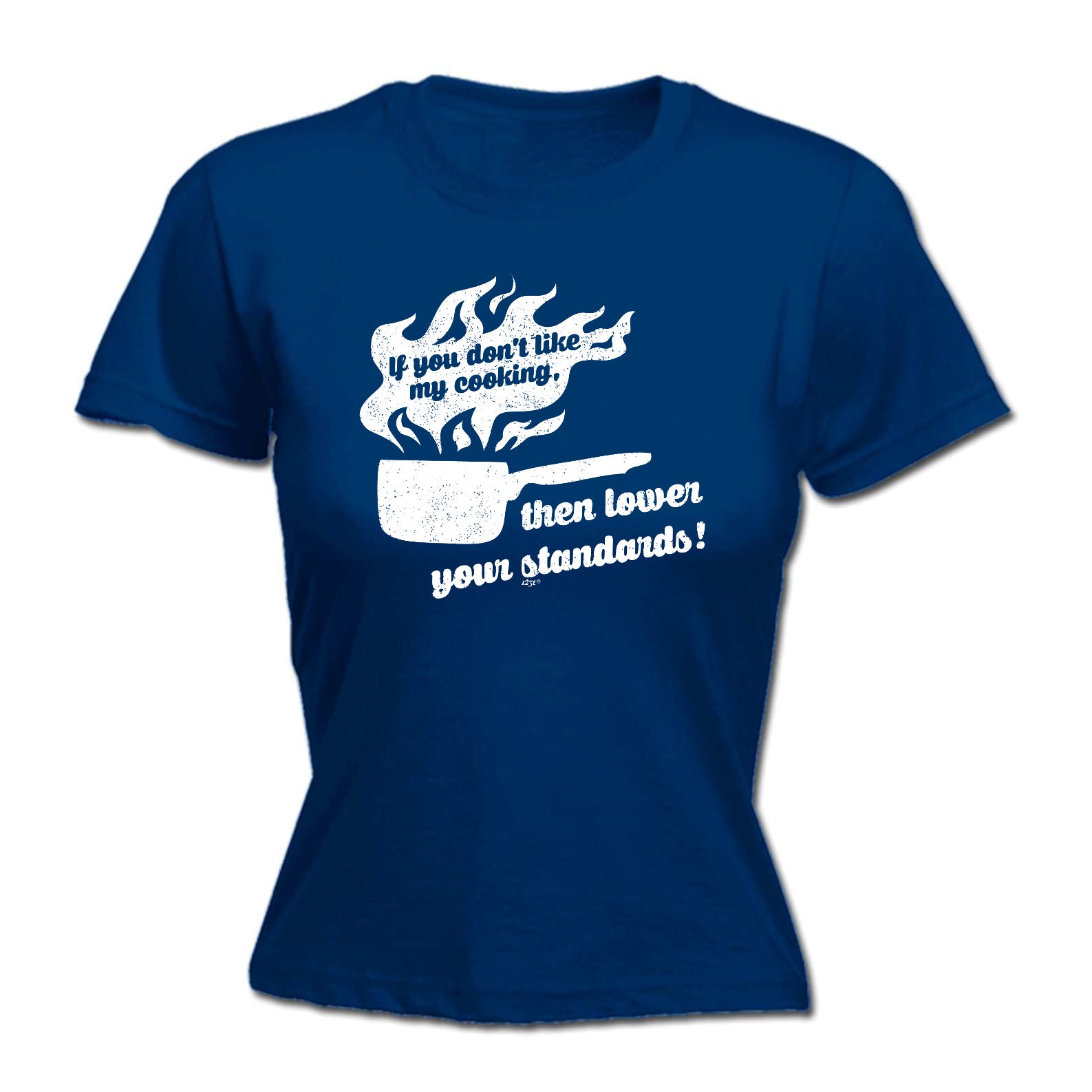 If You Dont Like My Cooking Lower Your Standards - Funny Womens T-Shirt Tshirt
