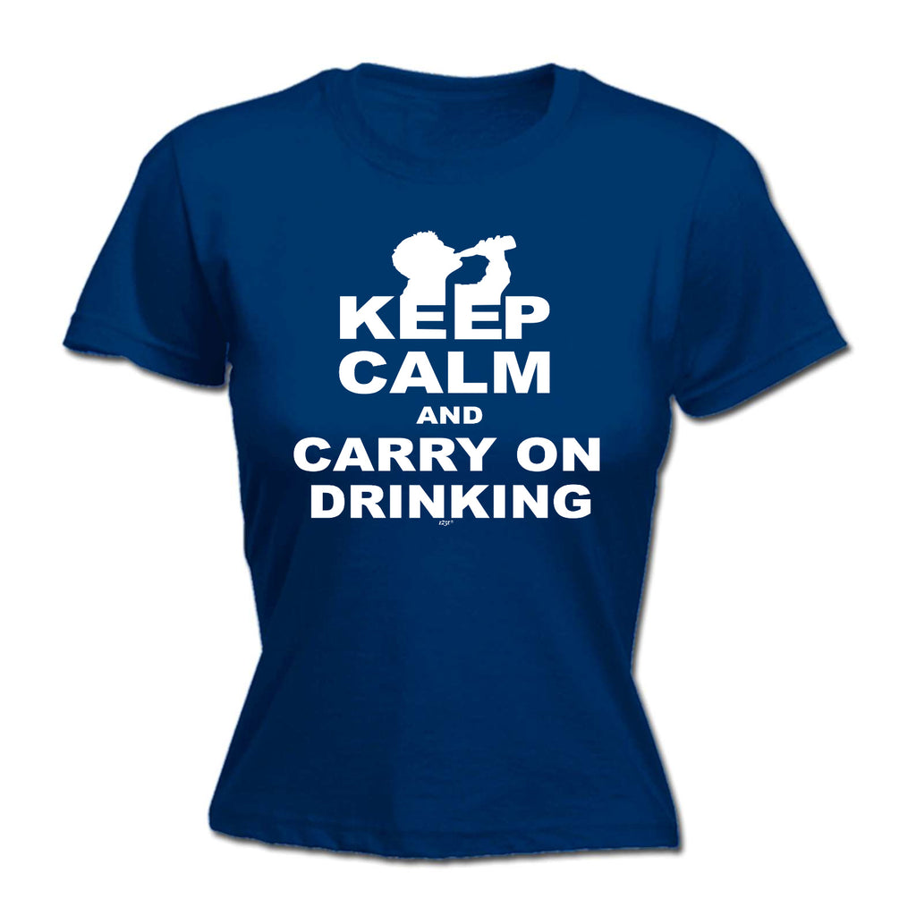 Keep Calm And Carry On Drinking - Funny Womens T-Shirt Tshirt