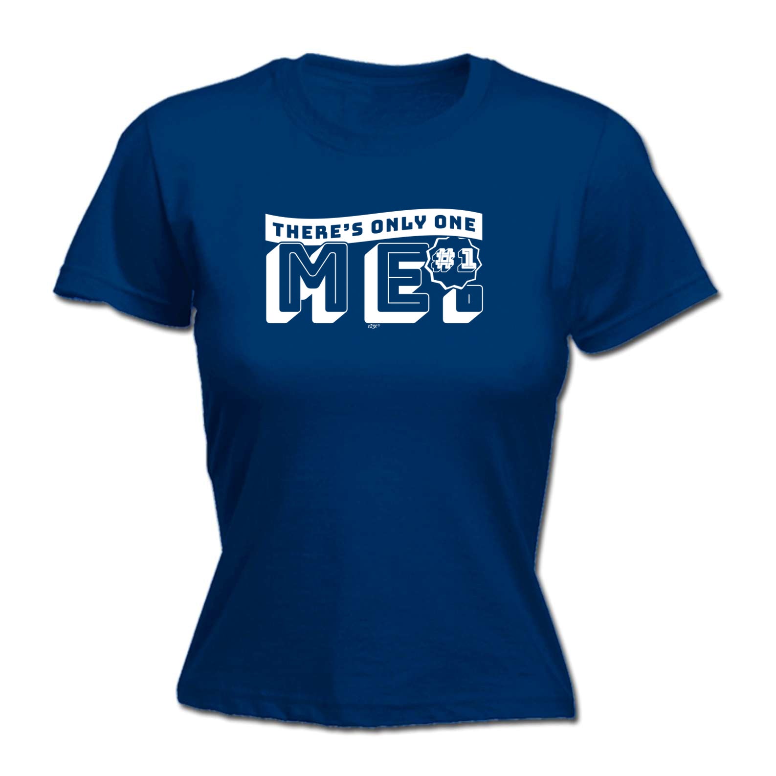 Theres Only One Me - Funny Womens T-Shirt Tshirt