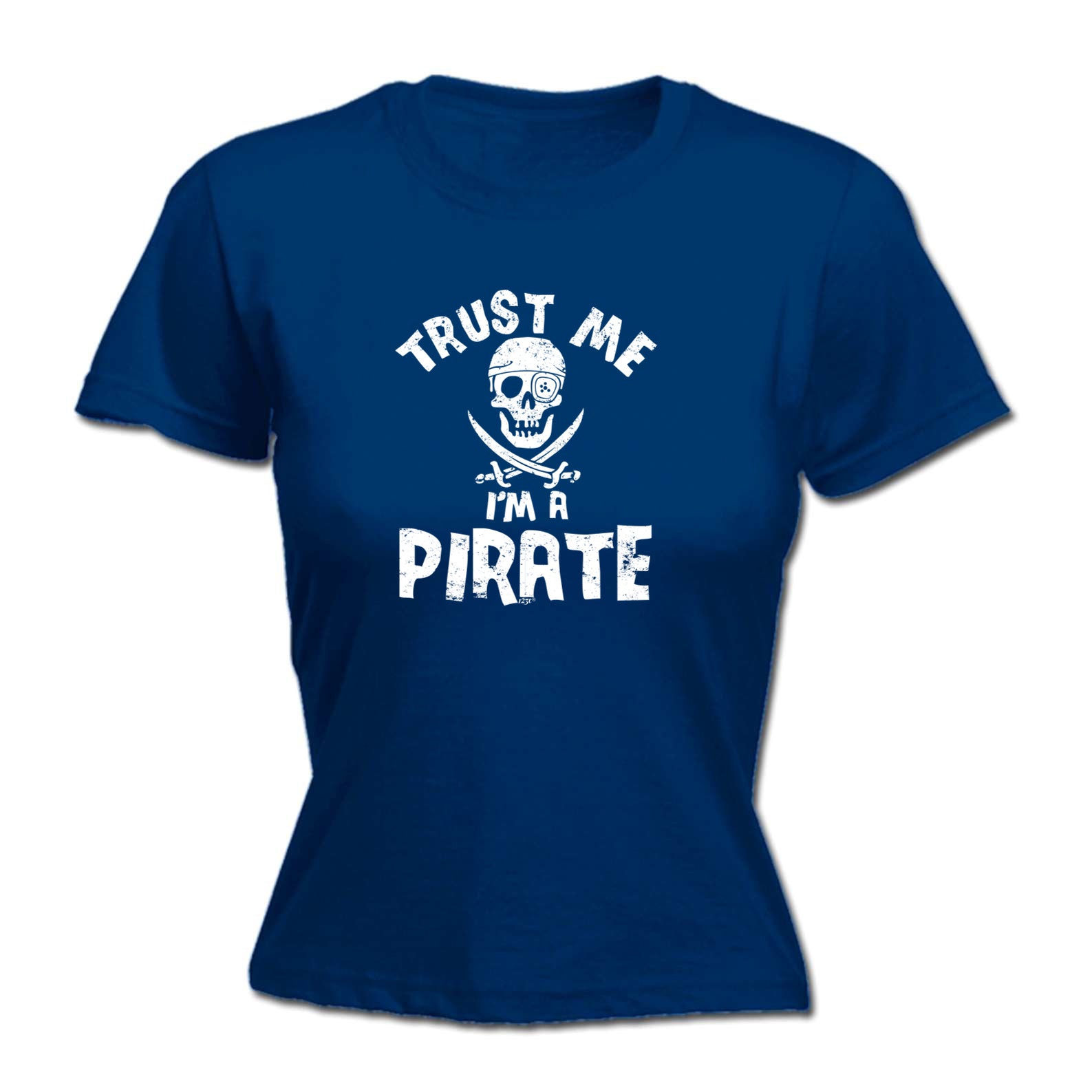 Trust Me Im A Pirate - Funny Womens T-Shirt Tshirt