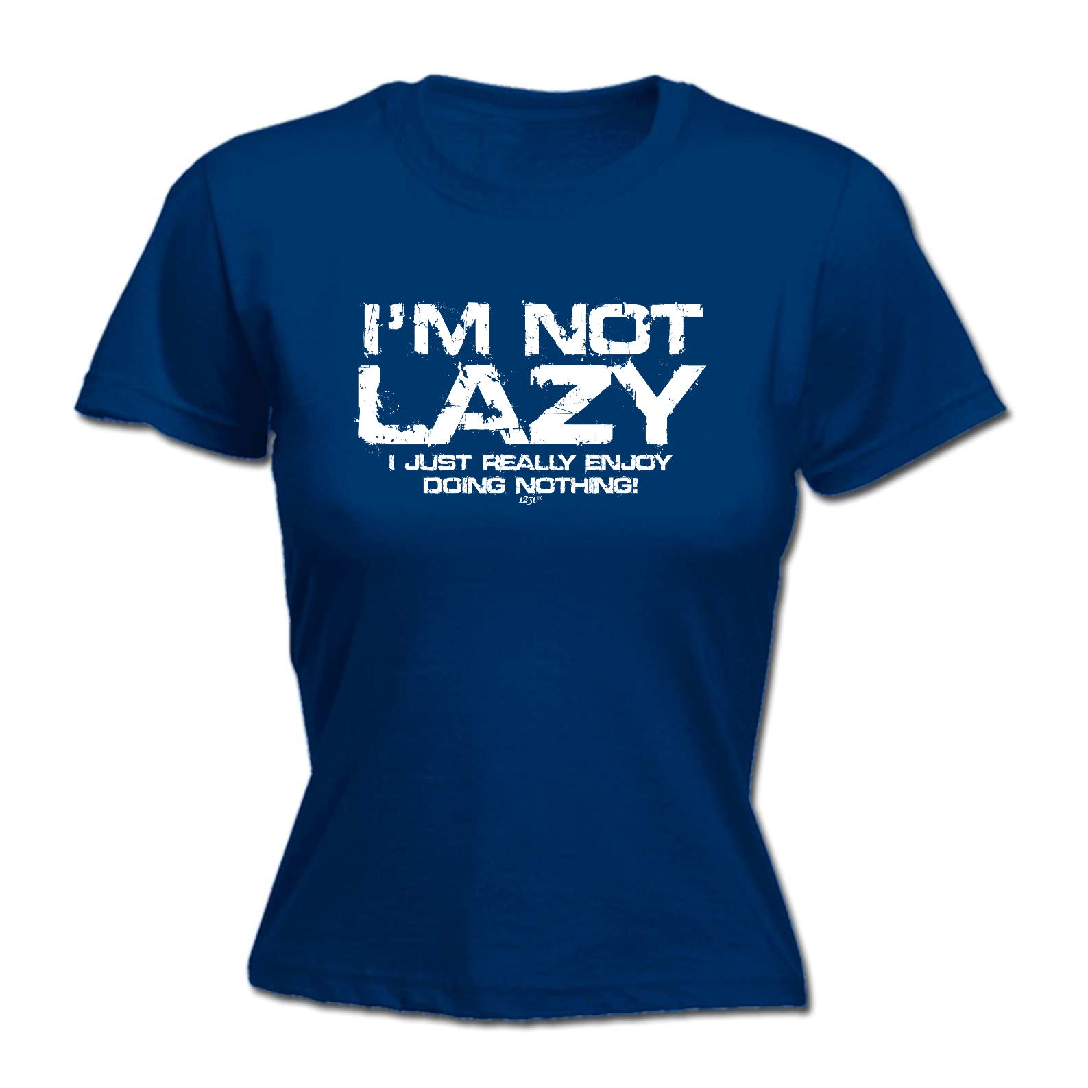 Im Not Lazy Just Really Enjoy - Funny Womens T-Shirt Tshirt