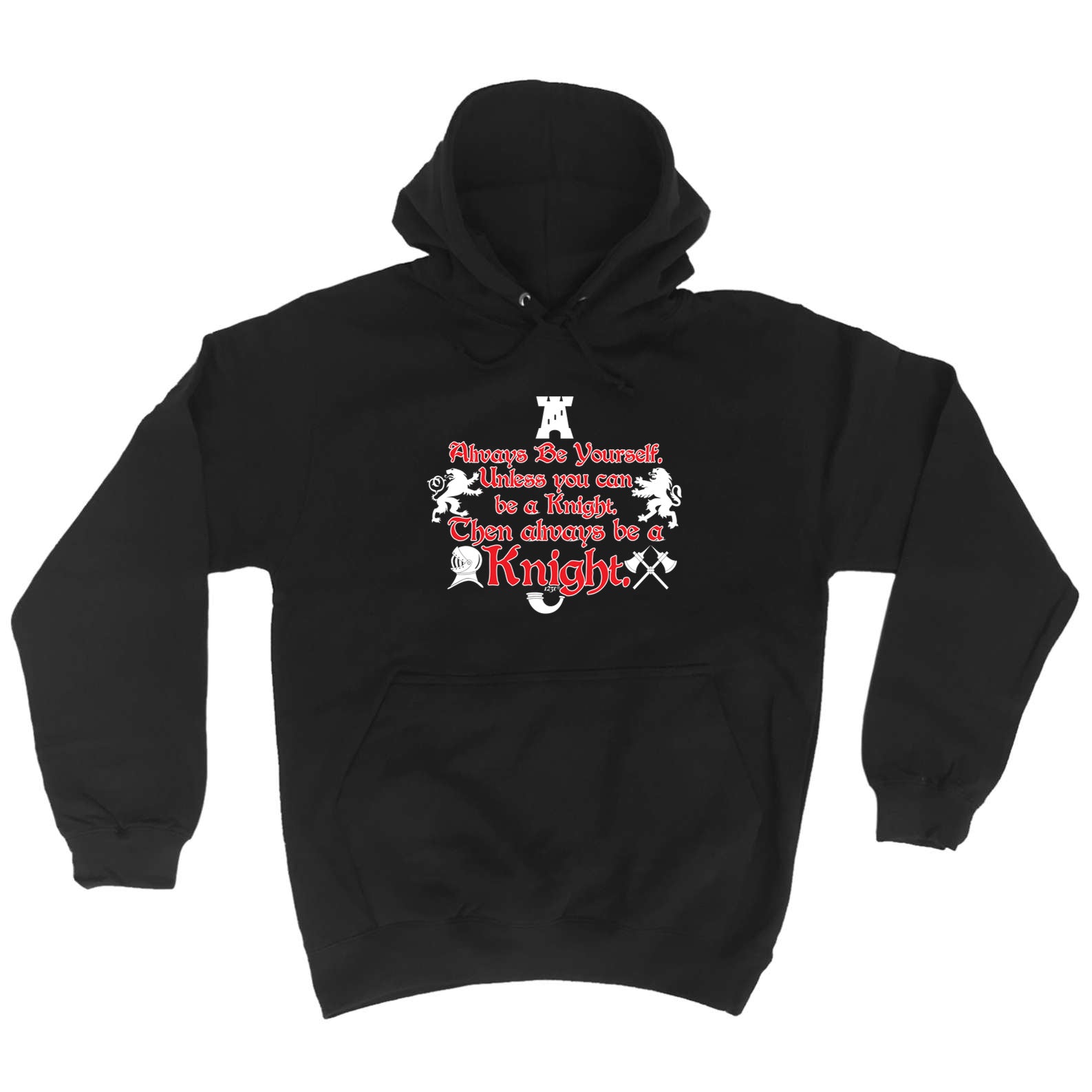 Knight Always Be Yourself Unless - Funny Hoodies Hoodie