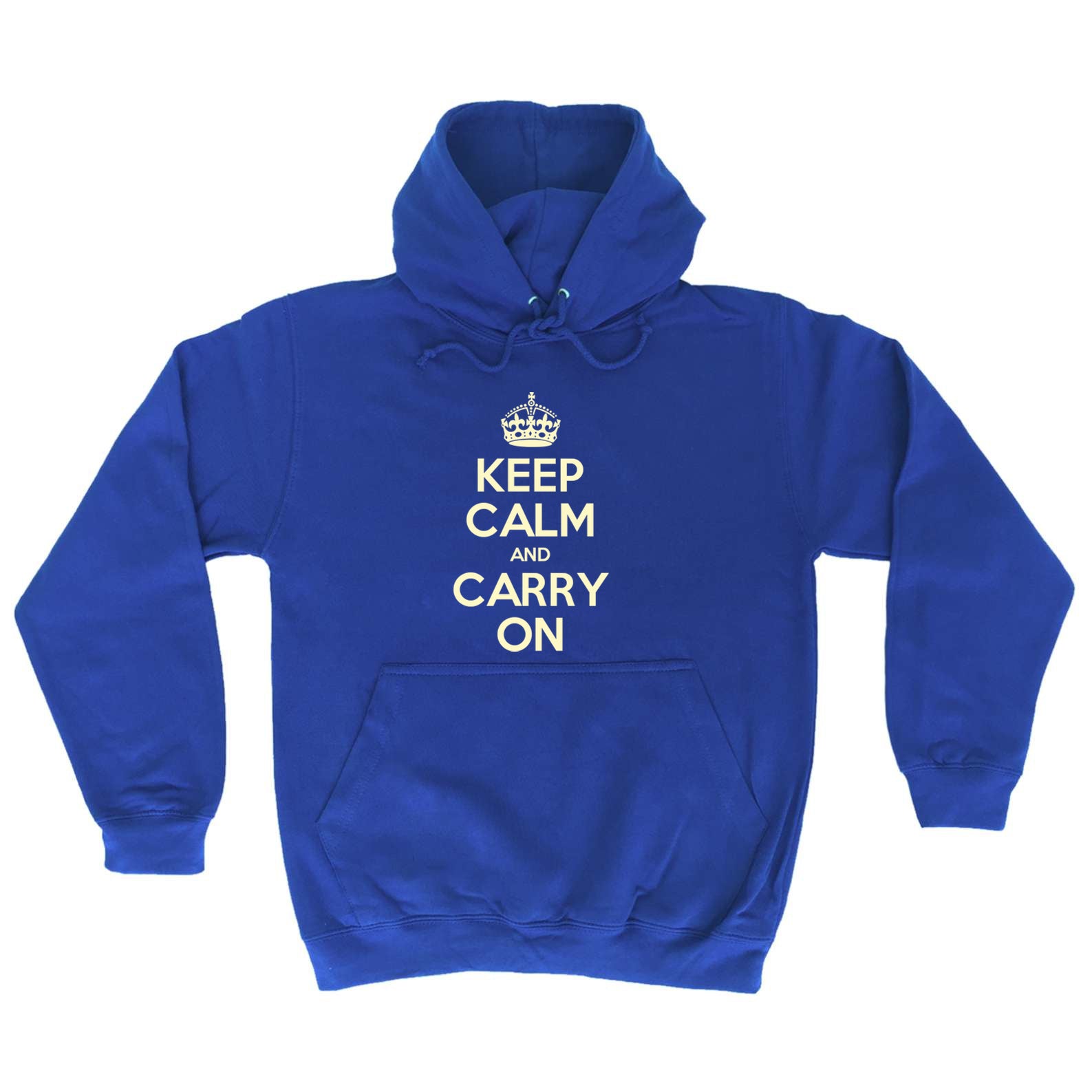 Keep Calm And Carry On - Funny Hoodies Hoodie