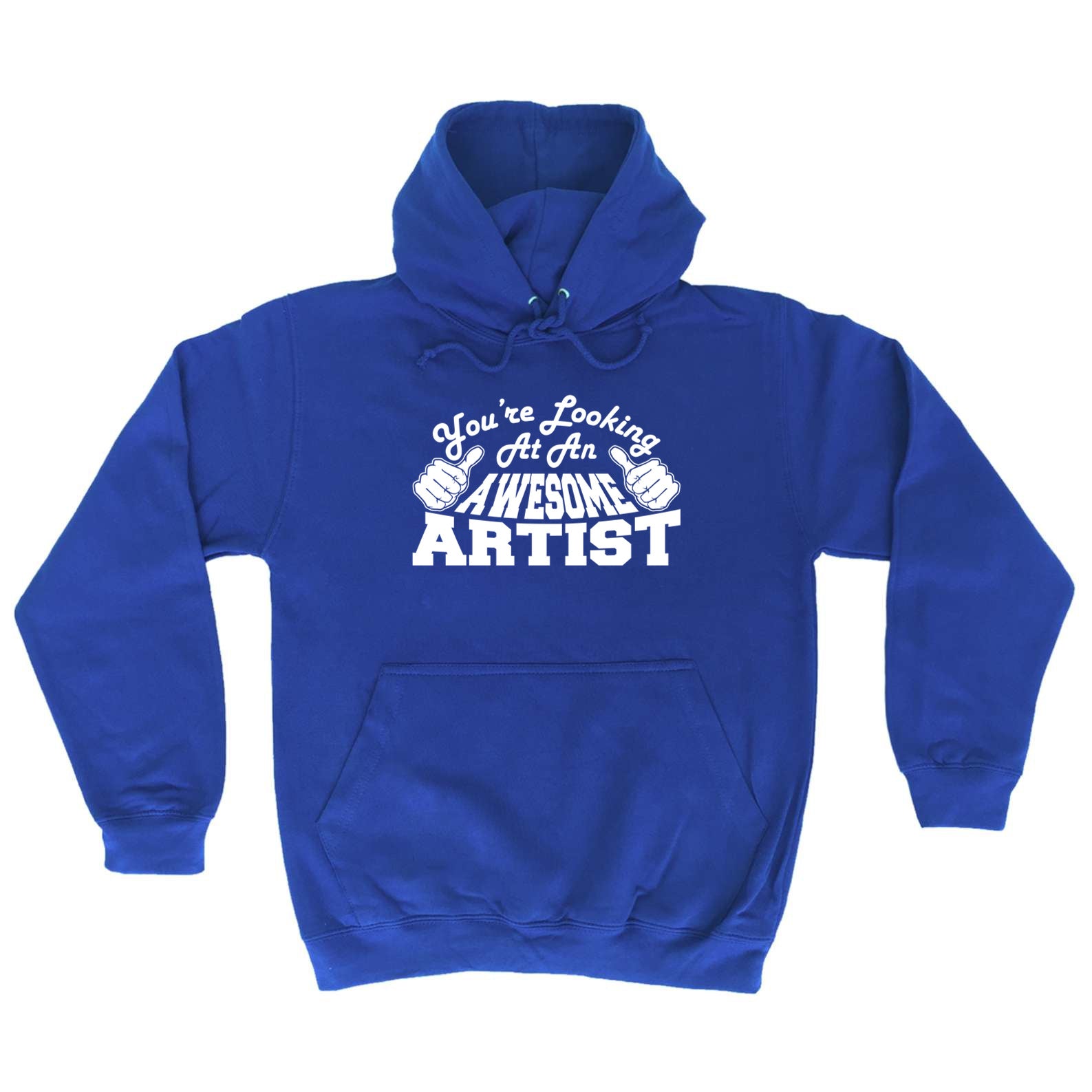 Youre Looking At An Awesome Artist - Funny Hoodies Hoodie
