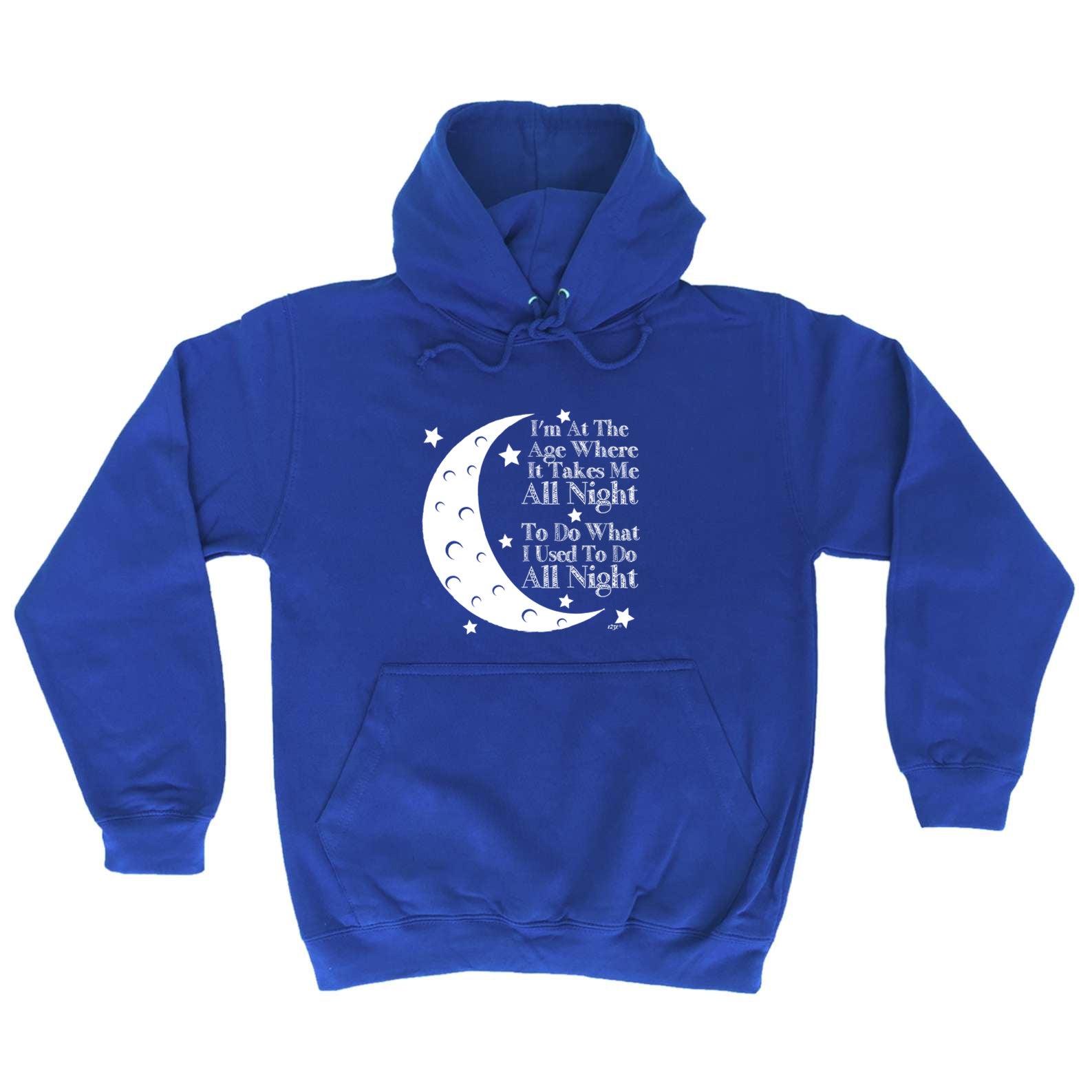 Im At The Age When It Takes Me All Night - Funny Hoodies Hoodie