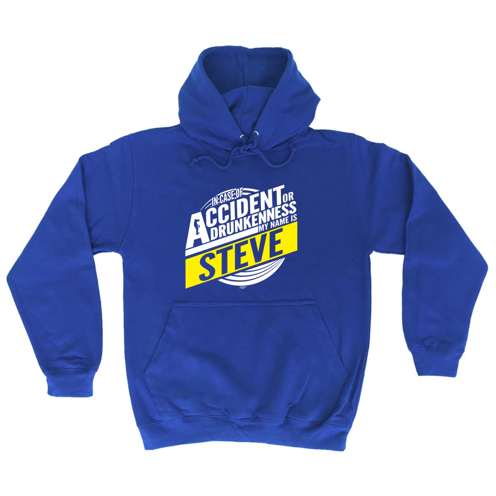 In Case Of Accident Or Drunkenness Steve - Funny Hoodies Hoodie