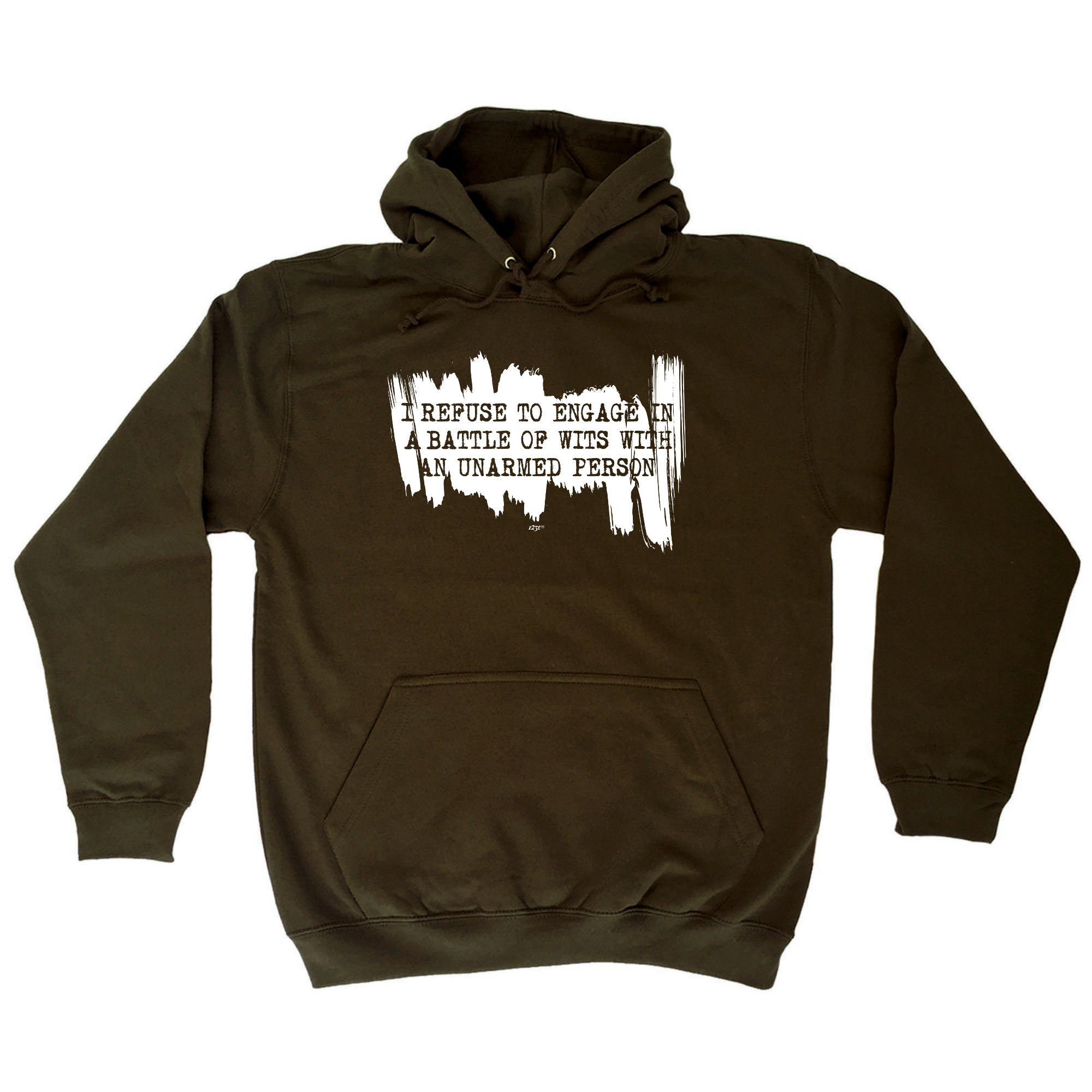 Refuse To Engage In A Battle Of Wits Unarmed Person - Funny Hoodies Hoodie