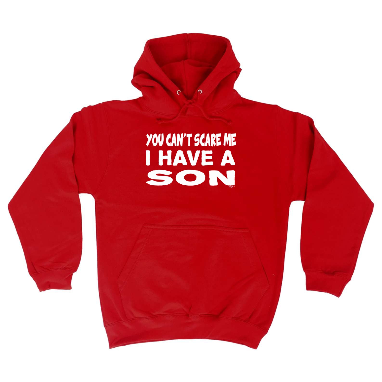 You Cant Scare Me Have A Son - Funny Hoodies Hoodie