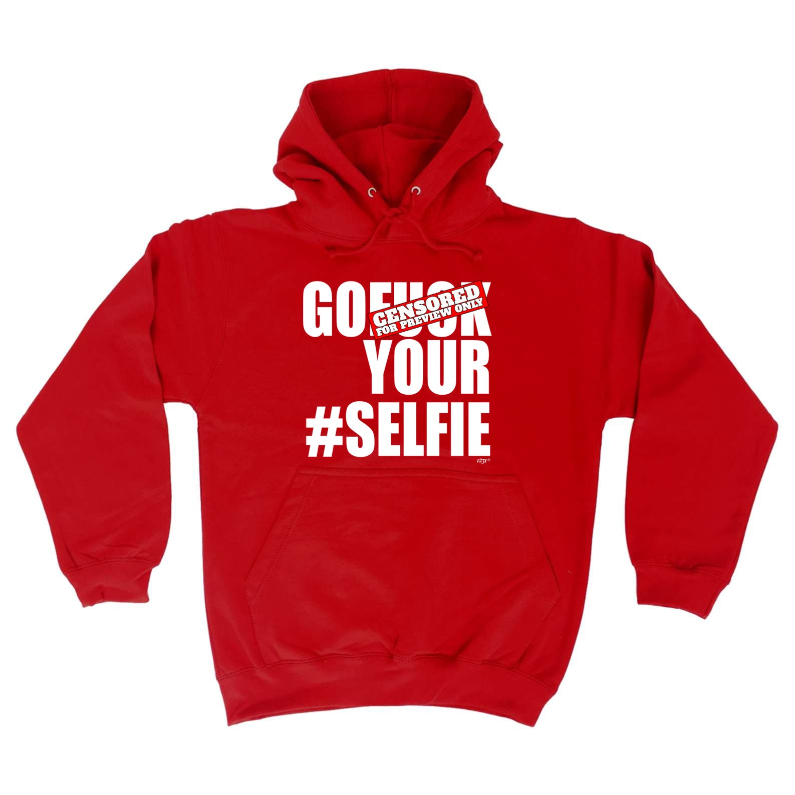 Go F K Your Selfie - Funny Hoodies Hoodie