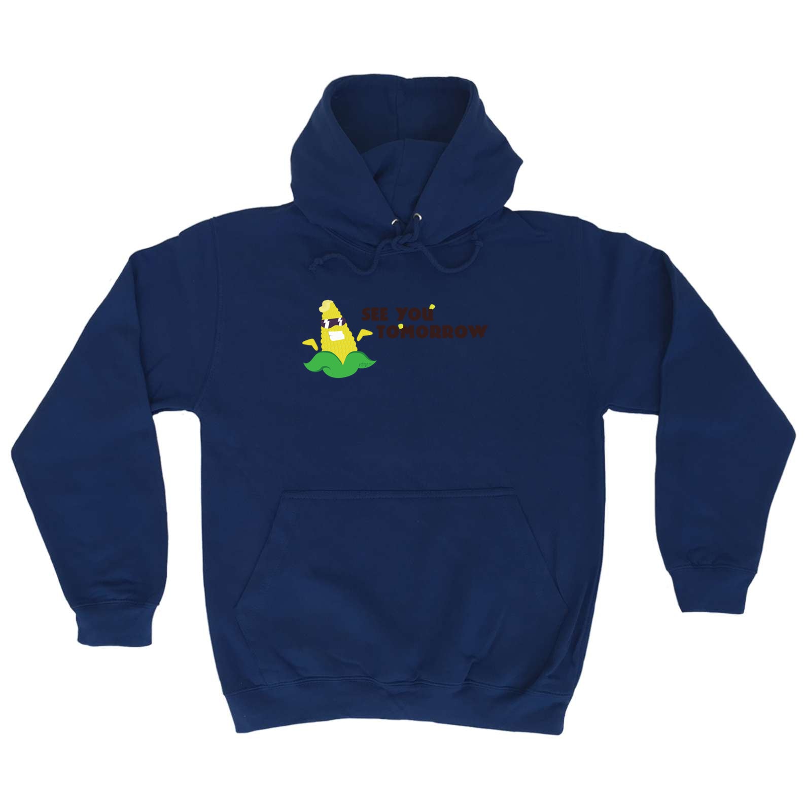 See You Tomorrow - Funny Hoodies Hoodie