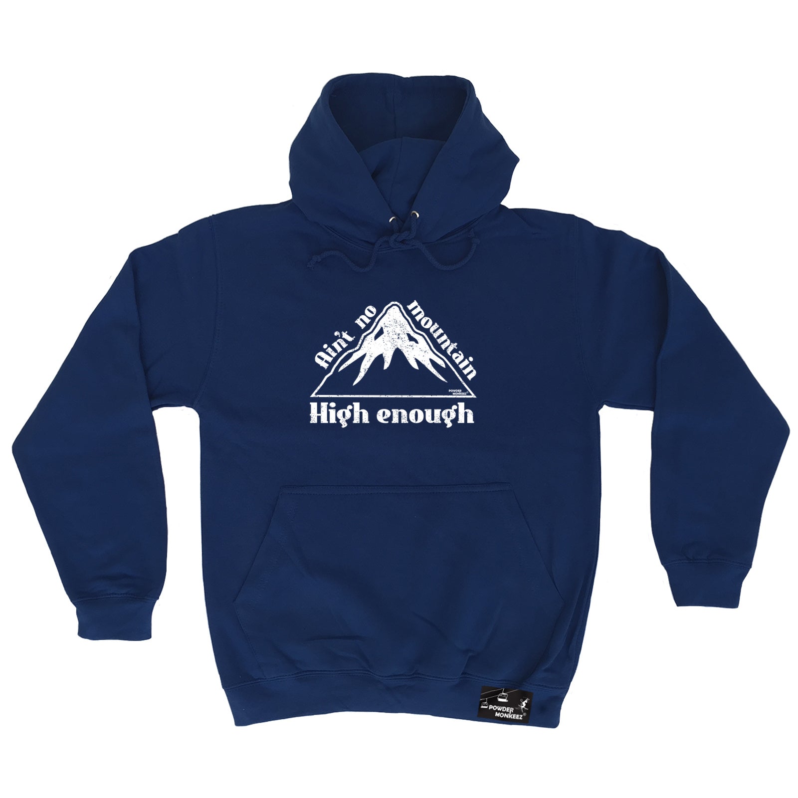 Pm Aint No Mountain High Enough - Funny Hoodies Hoodie