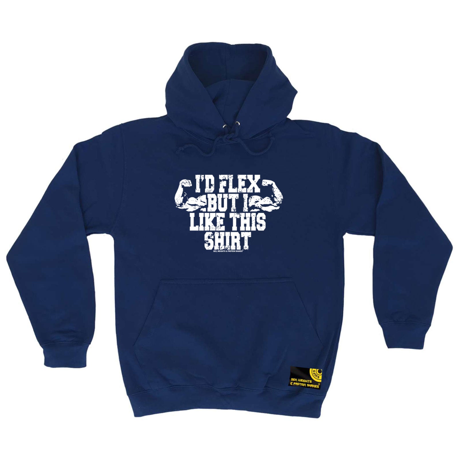 Swps Id Flex But I Like This Shirt - Funny Hoodies Hoodie