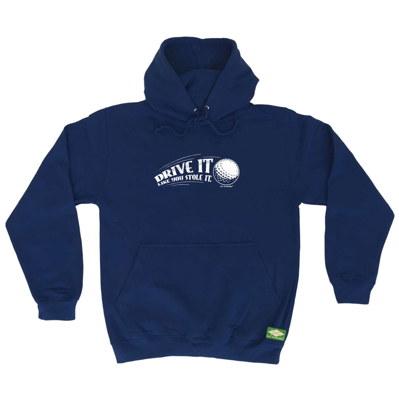 Oob Drive It Like You Stole It - Funny Hoodies Hoodie