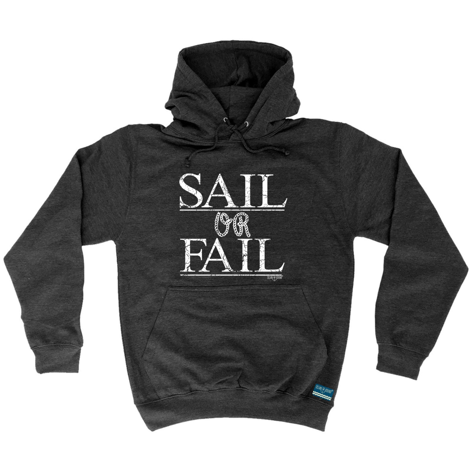 Ob Sail Or Fail - Funny Hoodies Hoodie