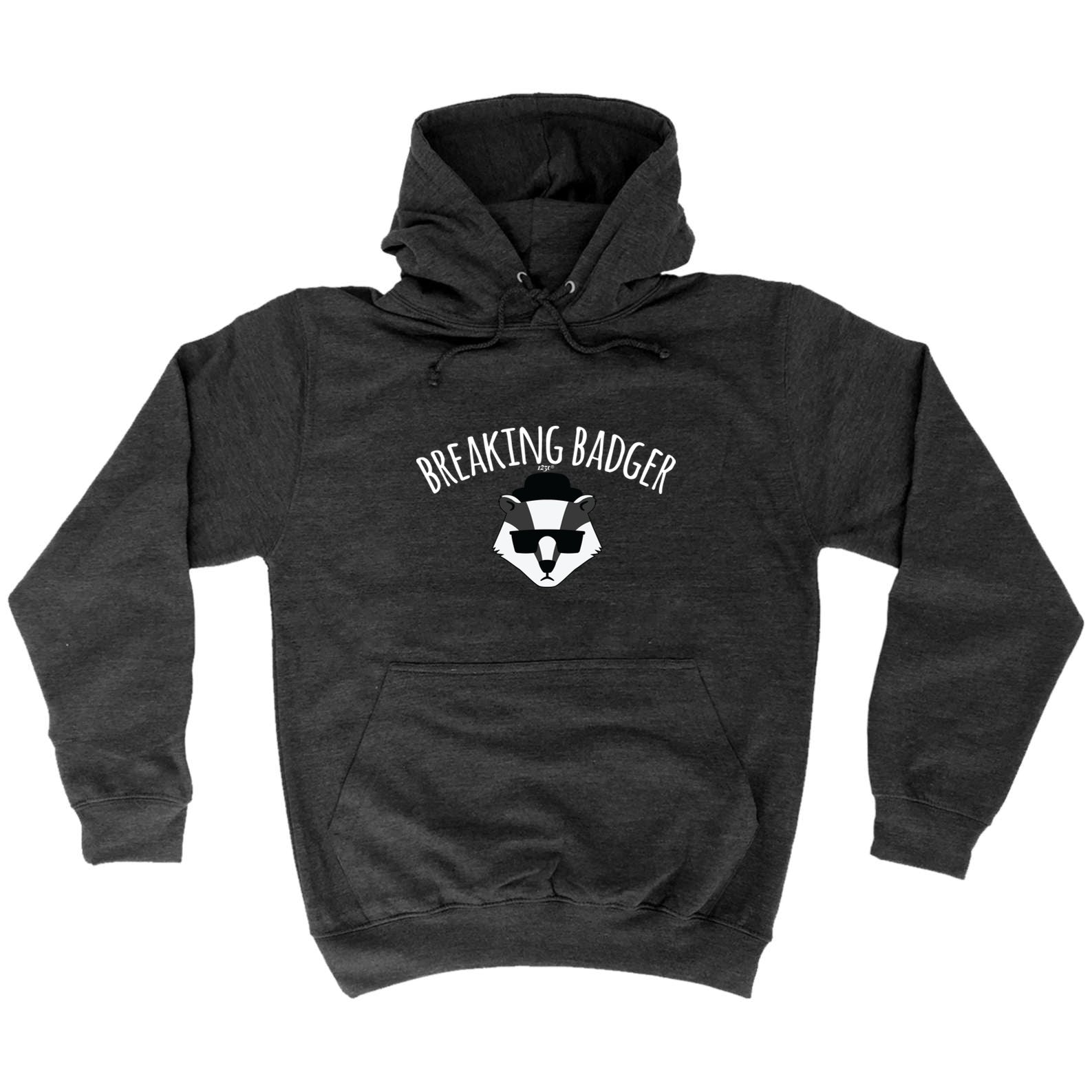 Breaking Badger - Funny Hoodies Hoodie