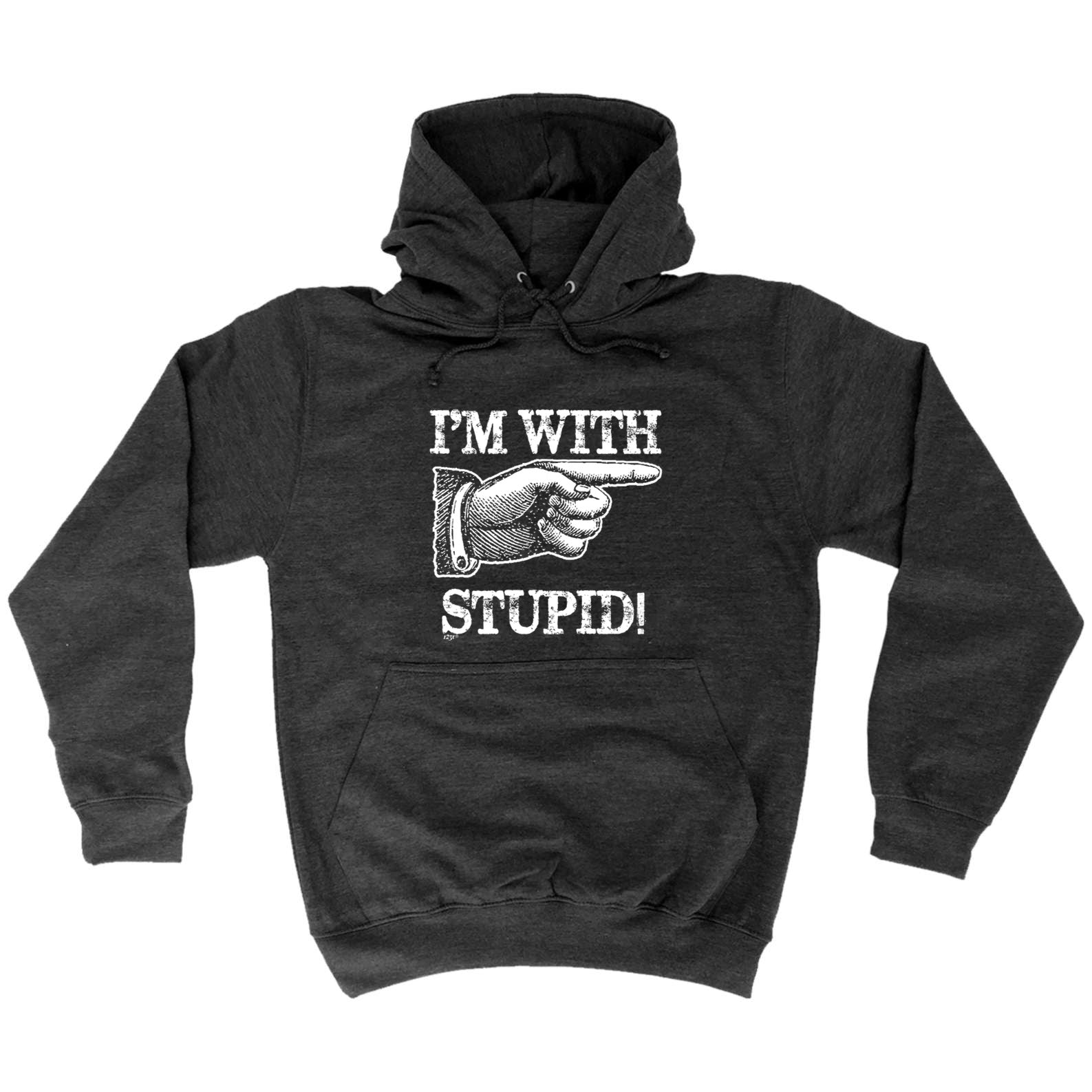 Im With Stupid - Funny Hoodies Hoodie