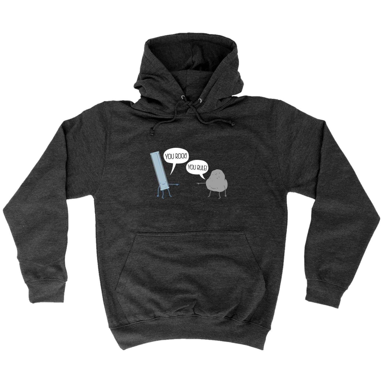 You Rock You Rule - Funny Hoodies Hoodie