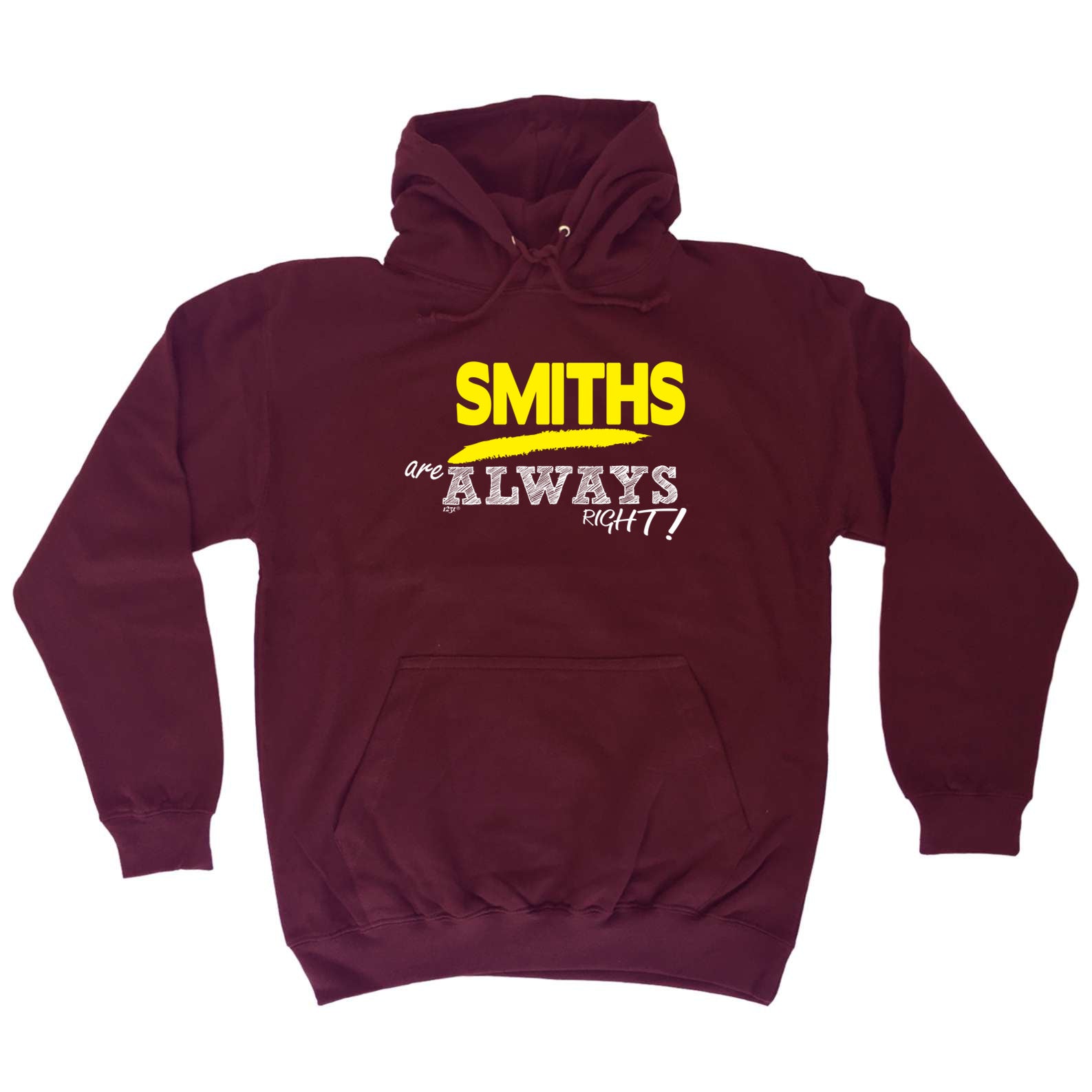 Smiths Always Right - Funny Hoodies Hoodie