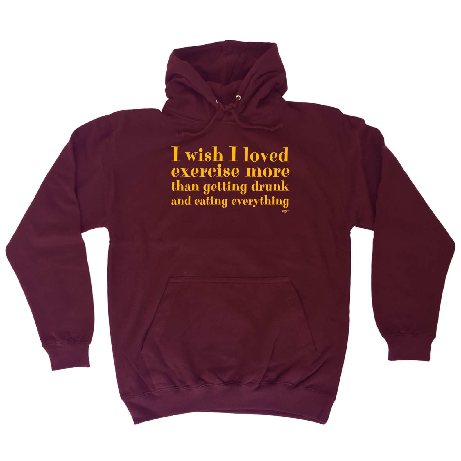 Wish I Loved Excercise More Than Dinking - Funny Hoodies Hoodie