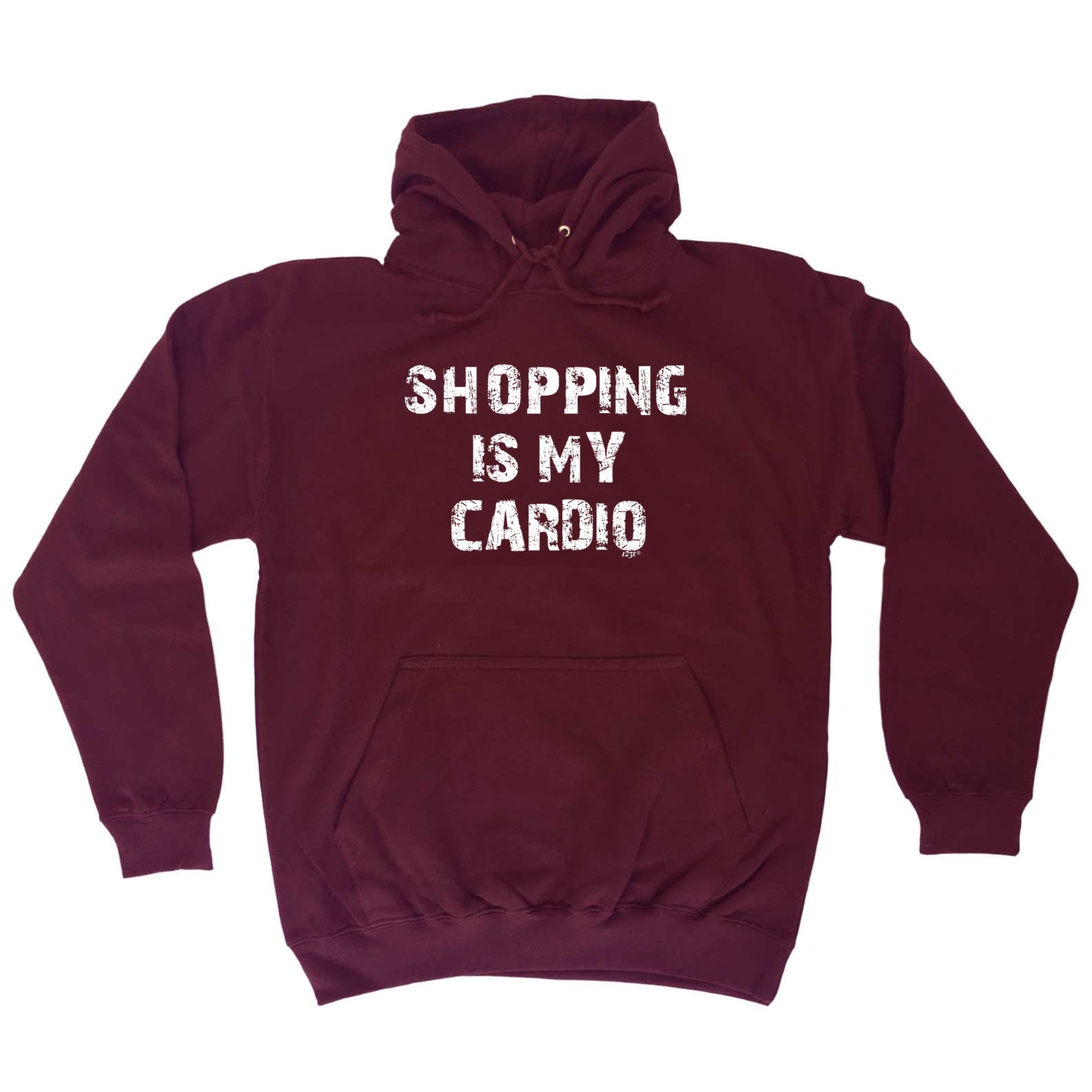 Shopping Is My Cardio - Funny Hoodies Hoodie