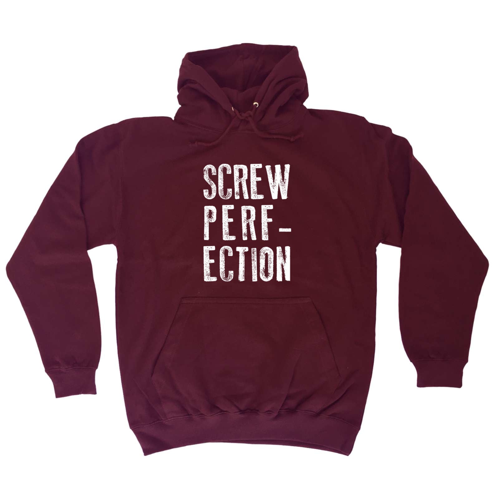 Screw Perfection - Funny Hoodies Hoodie