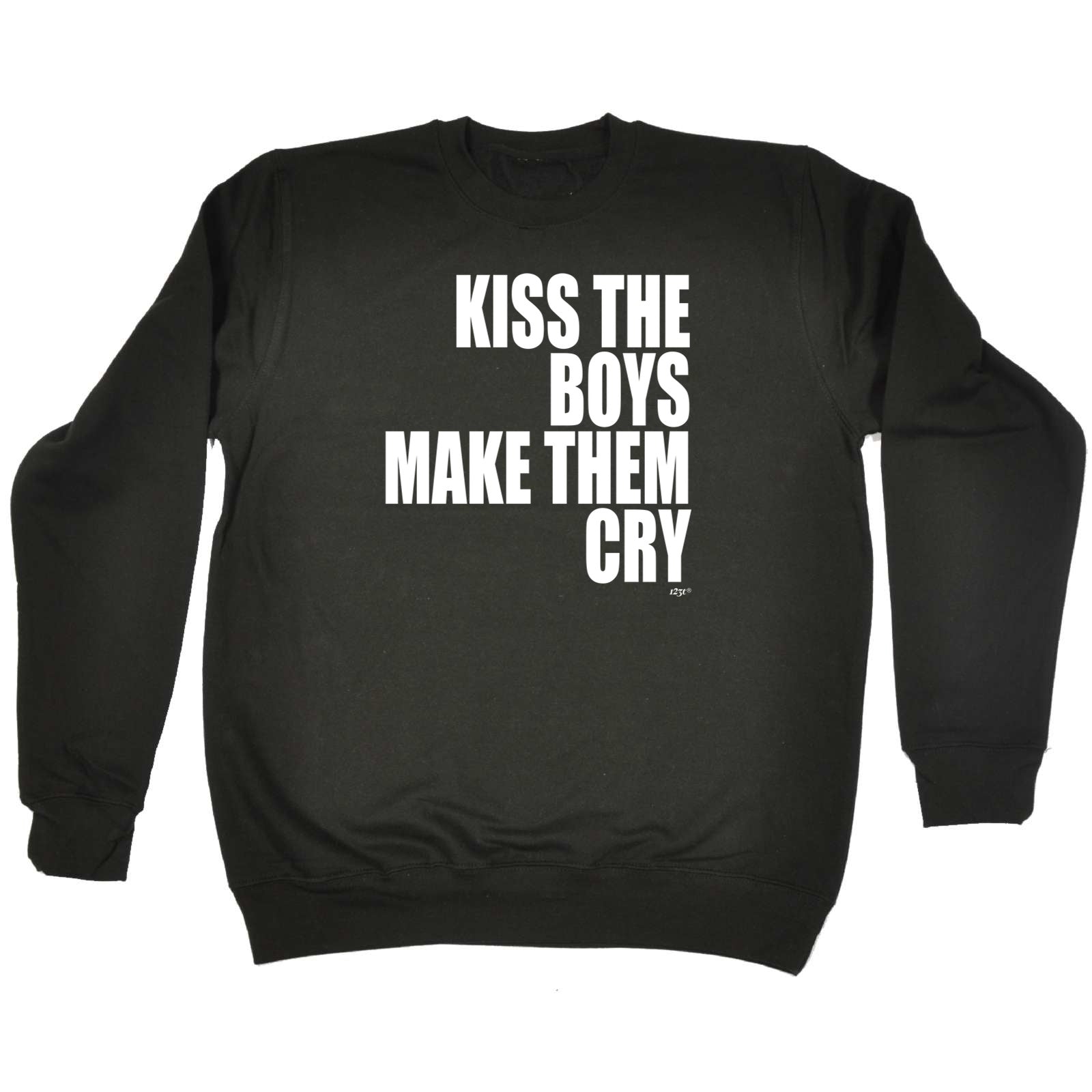 Kiss The Boys Make Them Cry - Funny Sweatshirt