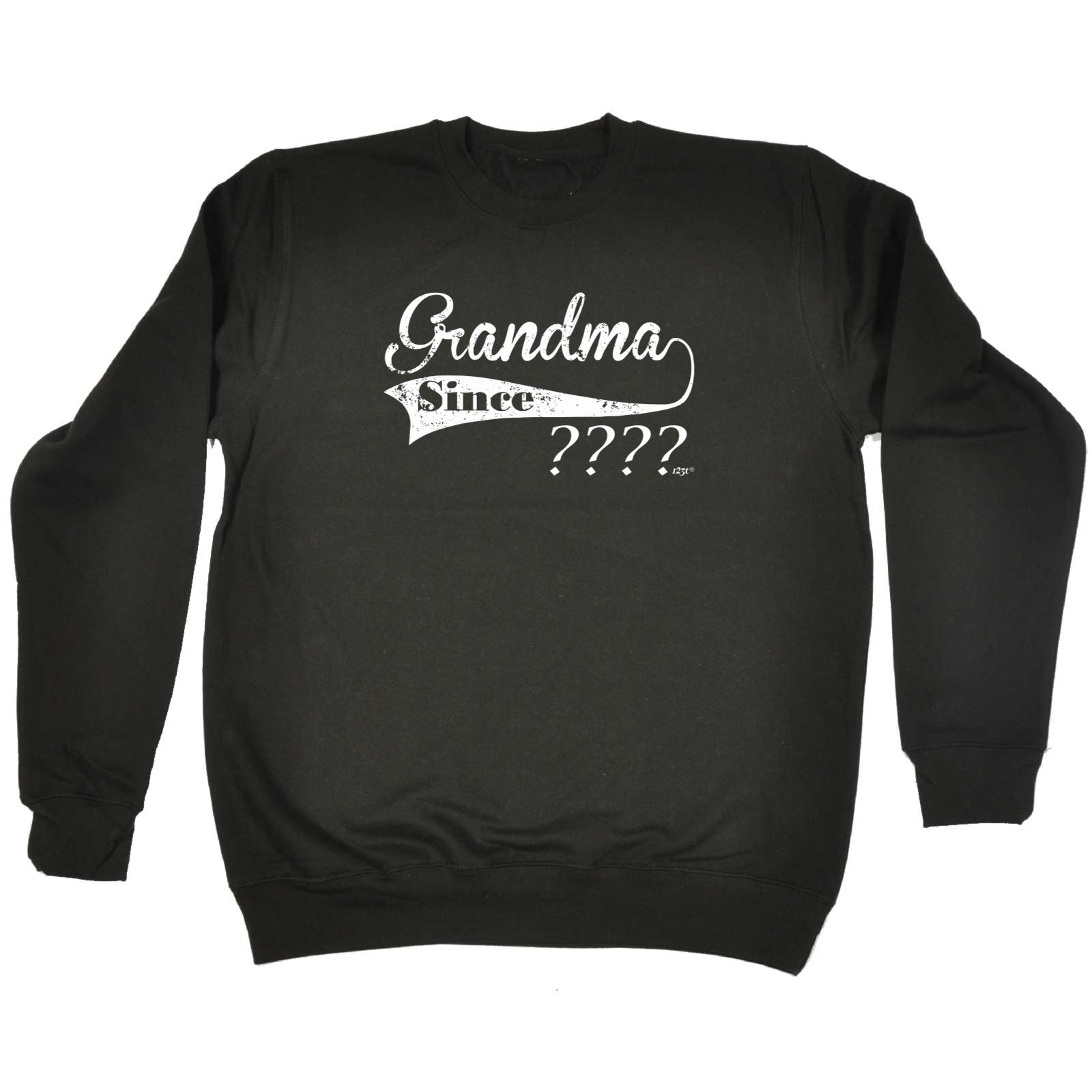 Grandma Since Your Date - Funny Sweatshirt