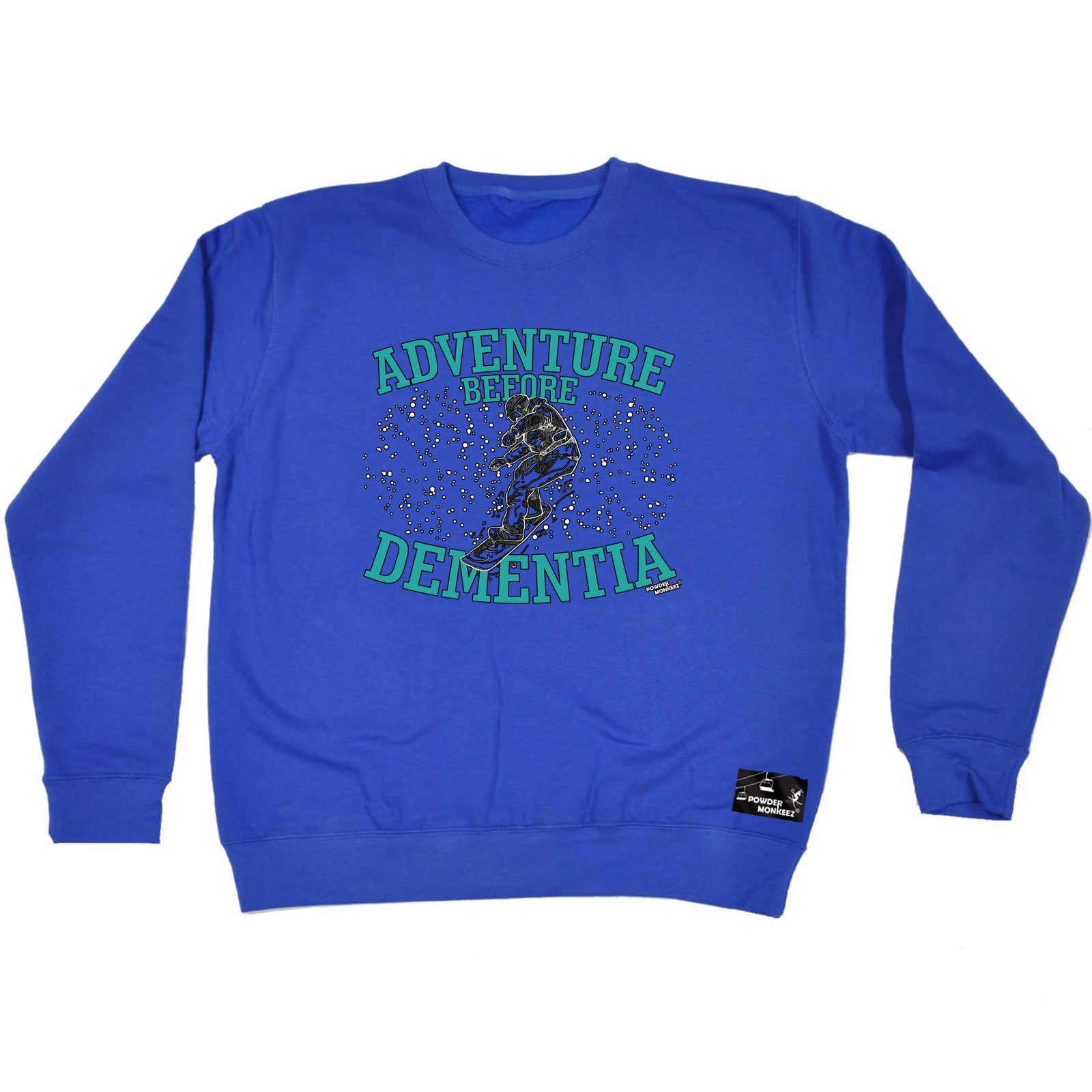 Pm Adventure Before Dementia Snowboard - Funny Sweatshirt