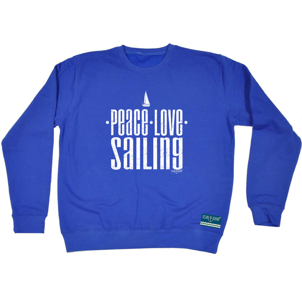 Ob Peace Love Sailing - Funny Sweatshirt