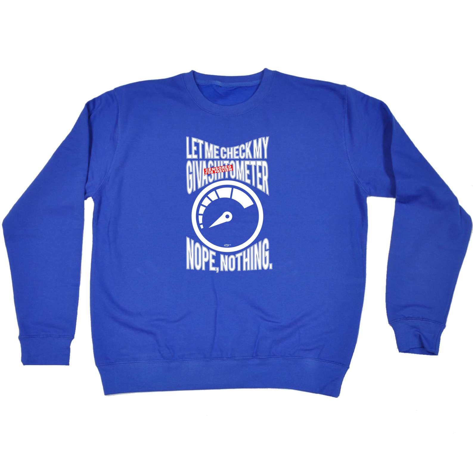 Let Me Check My Giveas Tometer - Funny Sweatshirt