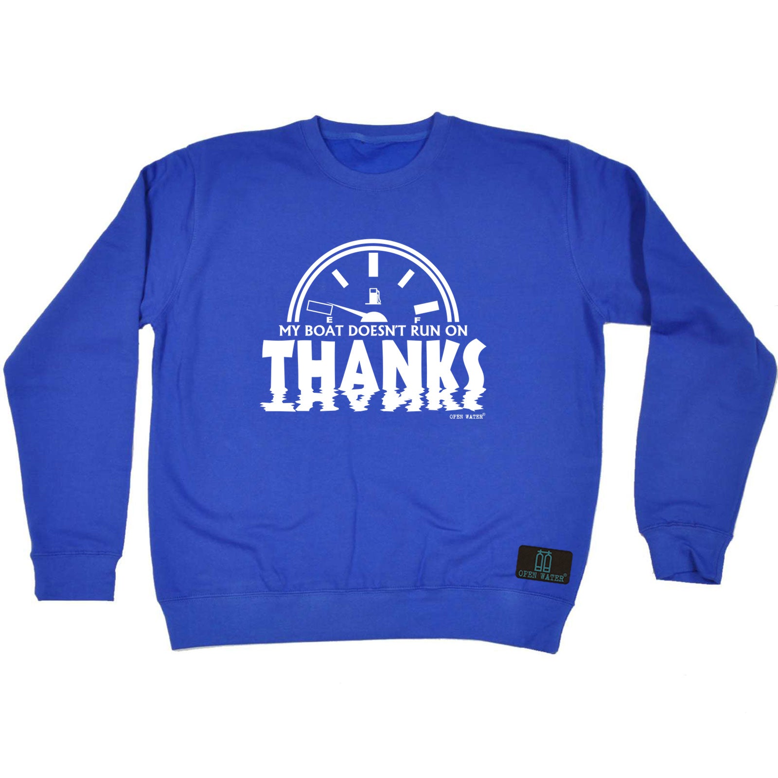 Ow My Boat Doesnt Run Thanks - Funny Sweatshirt