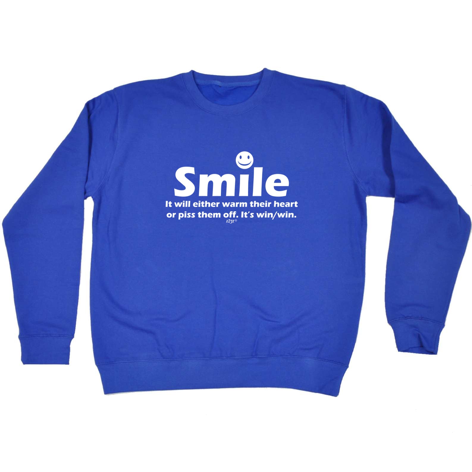 Smile It Will Either Warm Their Heart - Funny Sweatshirt
