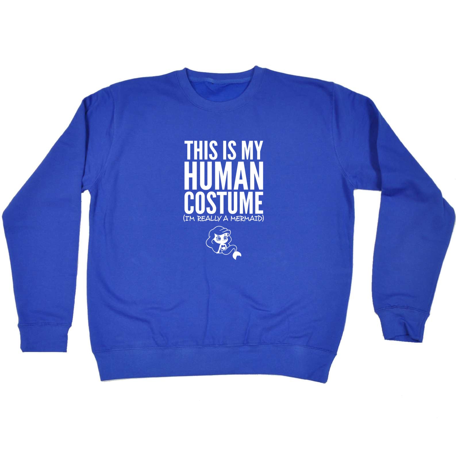 This Is My Human Costume Mermaid - Funny Sweatshirt