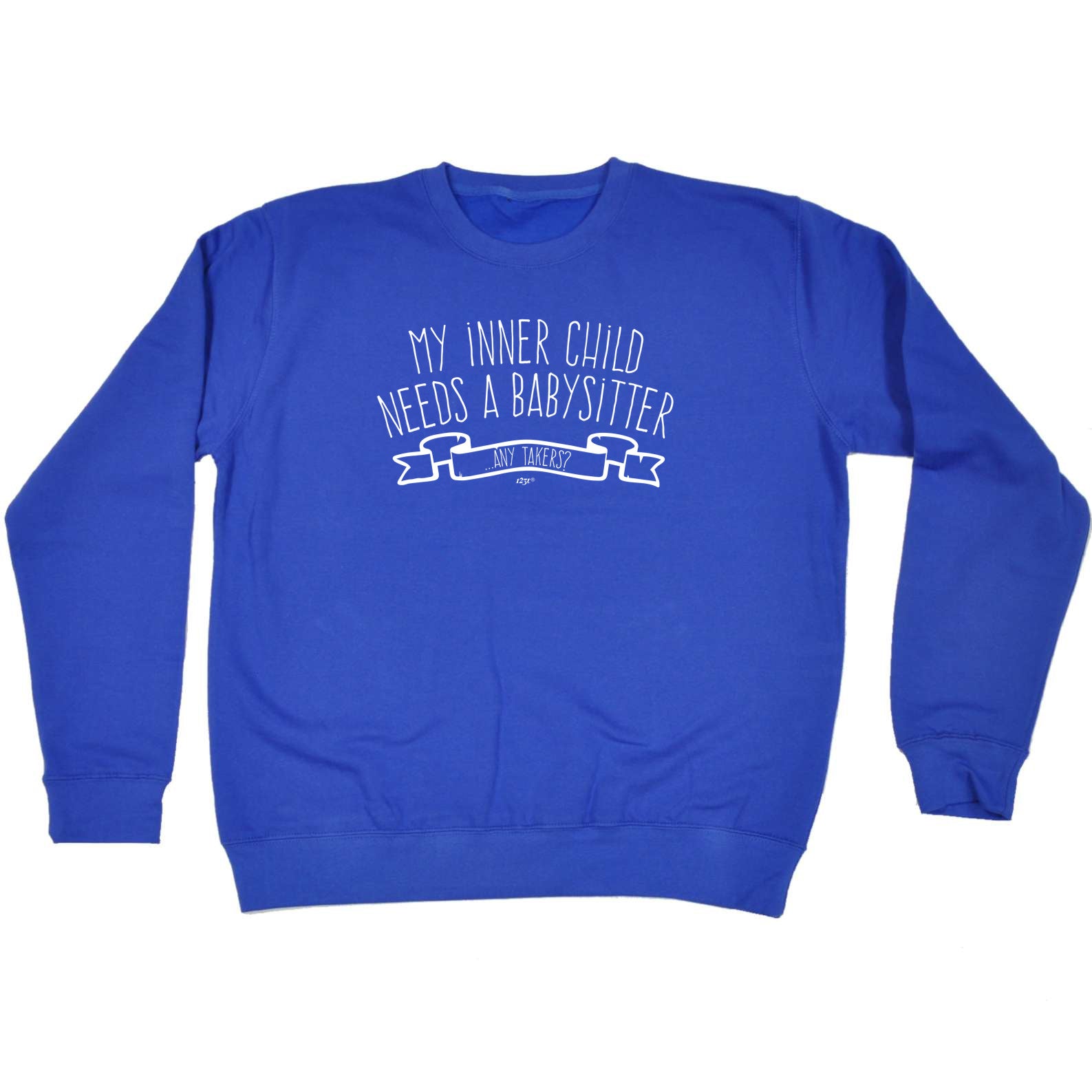 My Inner Child Needs A Babysitter - Funny Sweatshirt