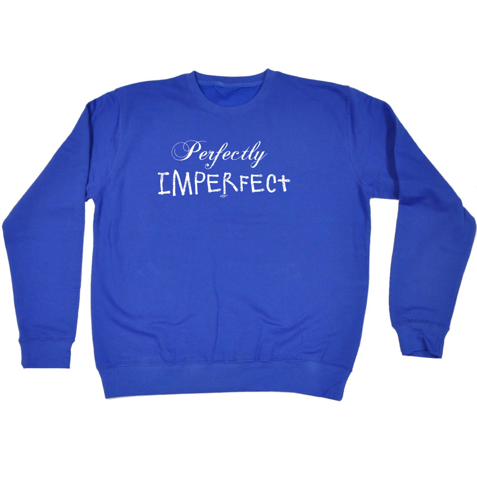 Perfectly Imperfect - Funny Sweatshirt