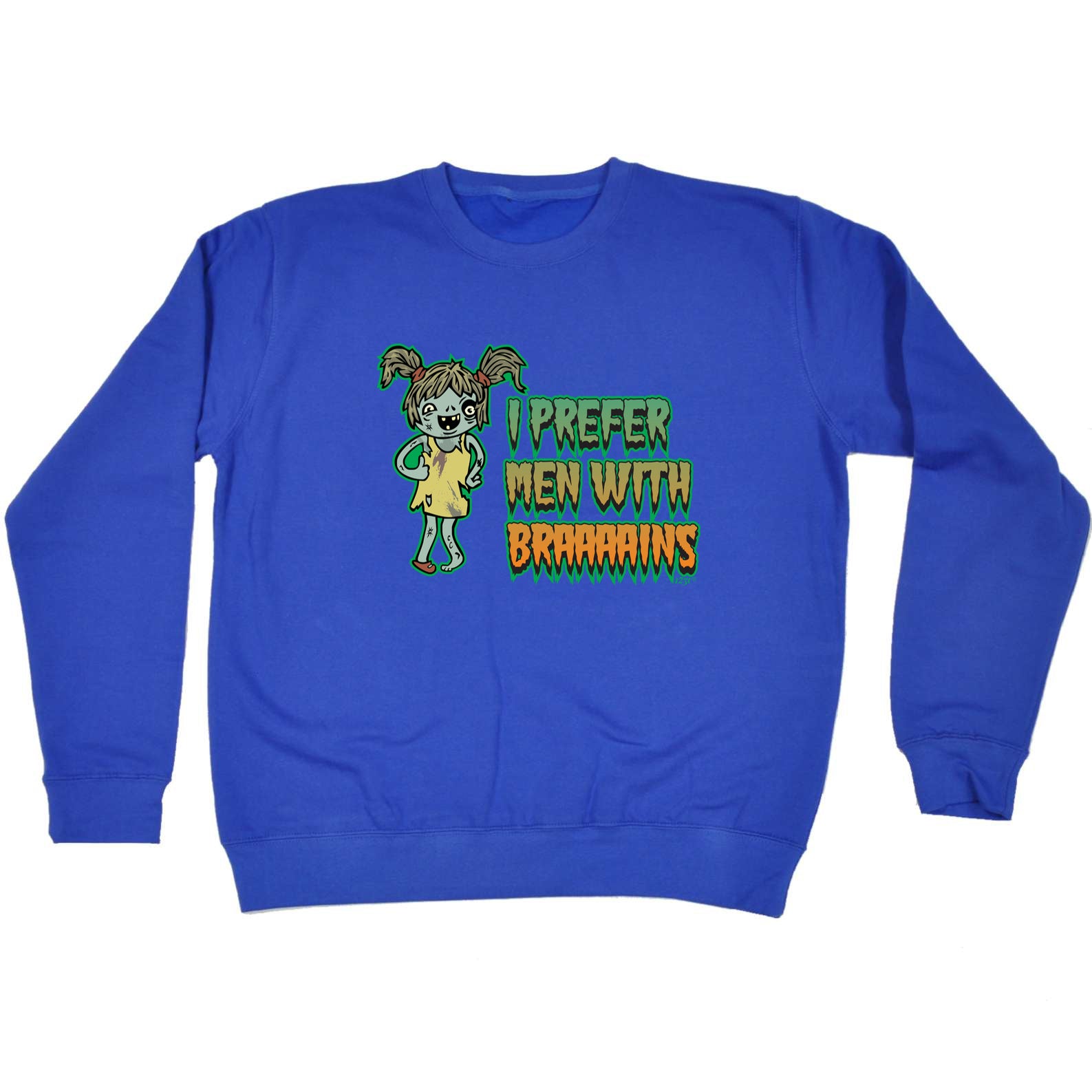 Zombie Prefer Men With Braaaains - Funny Sweatshirt