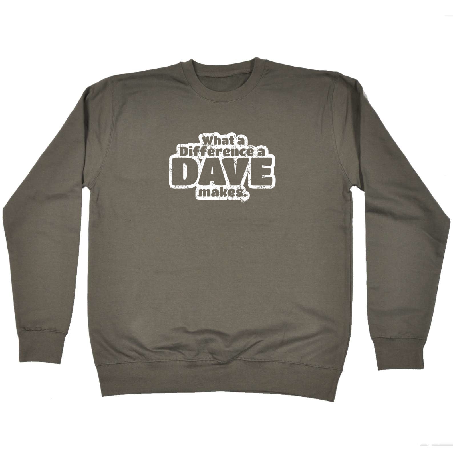 What A Difference A Dave Makes - Funny Sweatshirt
