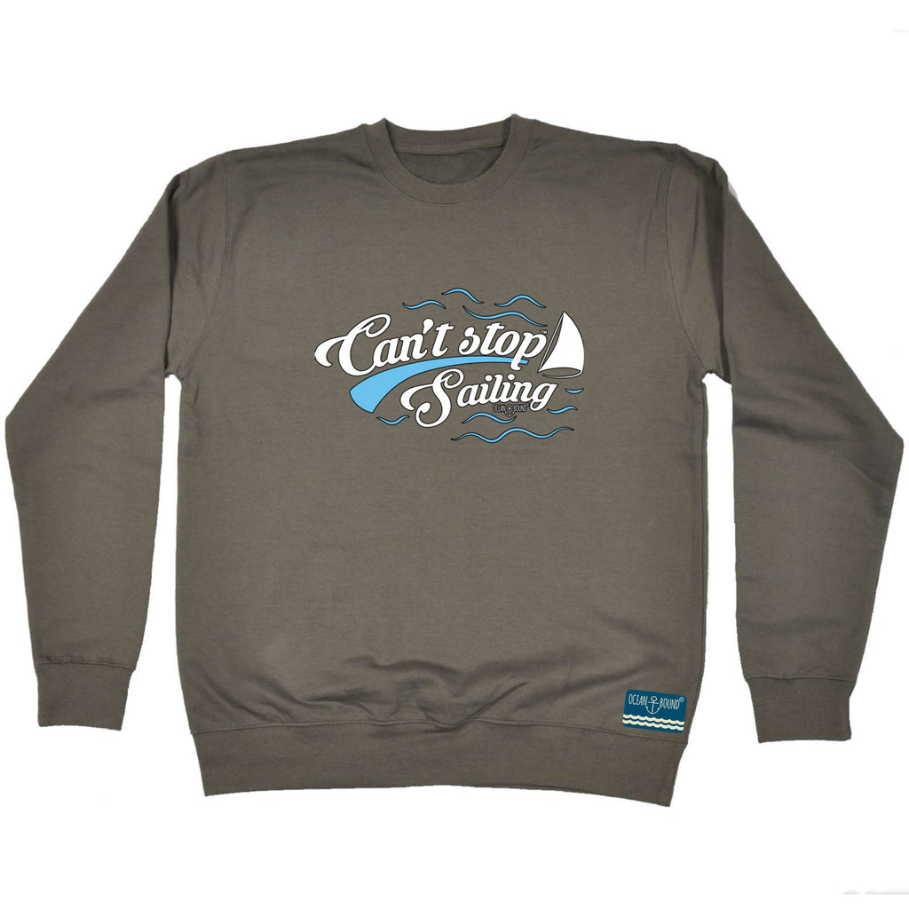 Ob Cant Stop Sailing - Funny Sweatshirt