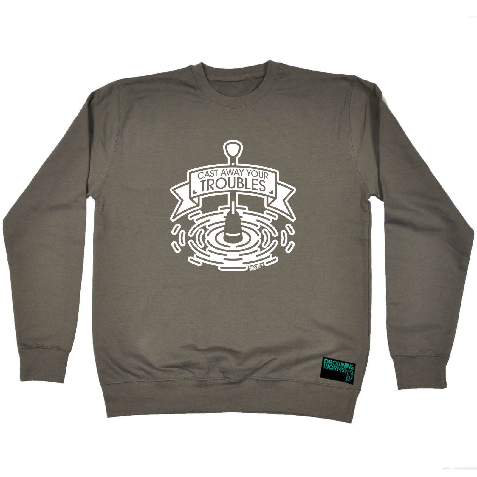Dw Cast Your Troubles Away - Funny Sweatshirt