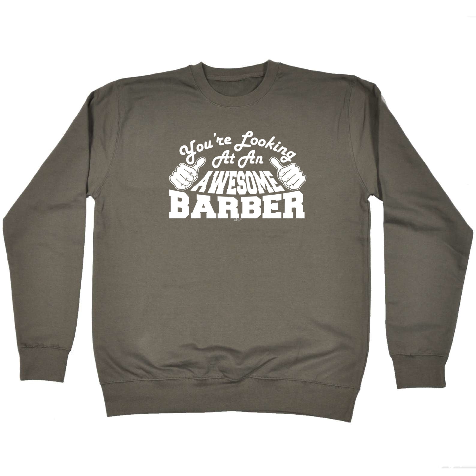 Youre Looking At An Awesome Barber - Funny Sweatshirt