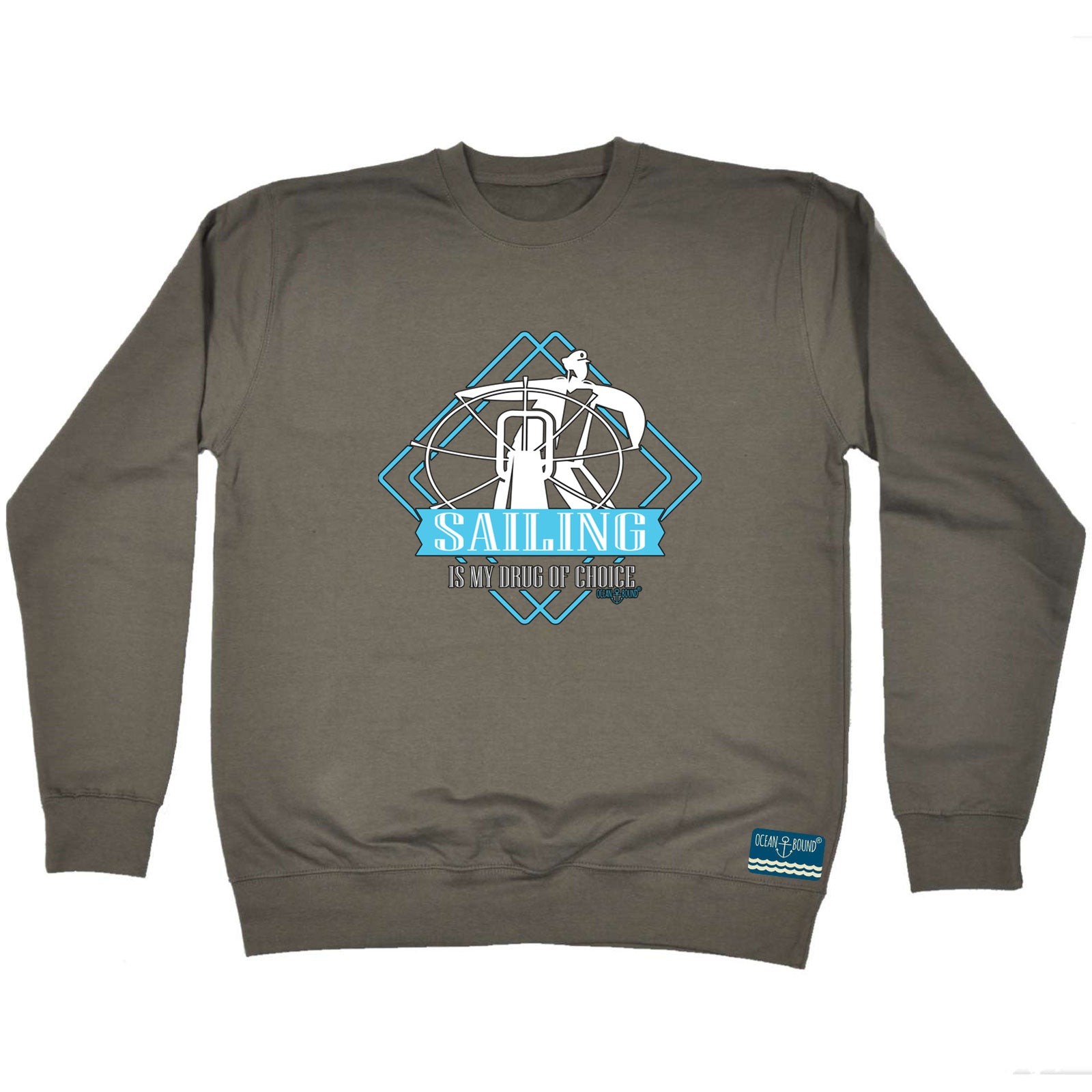 Ob Drug Of Choice Sailing - Funny Sweatshirt