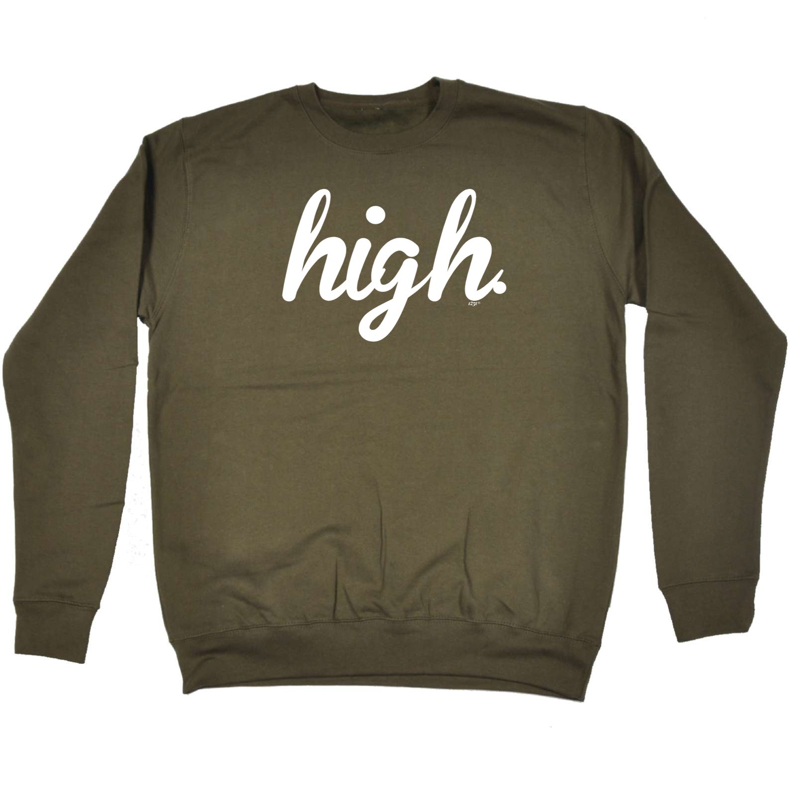 High - Funny Sweatshirt