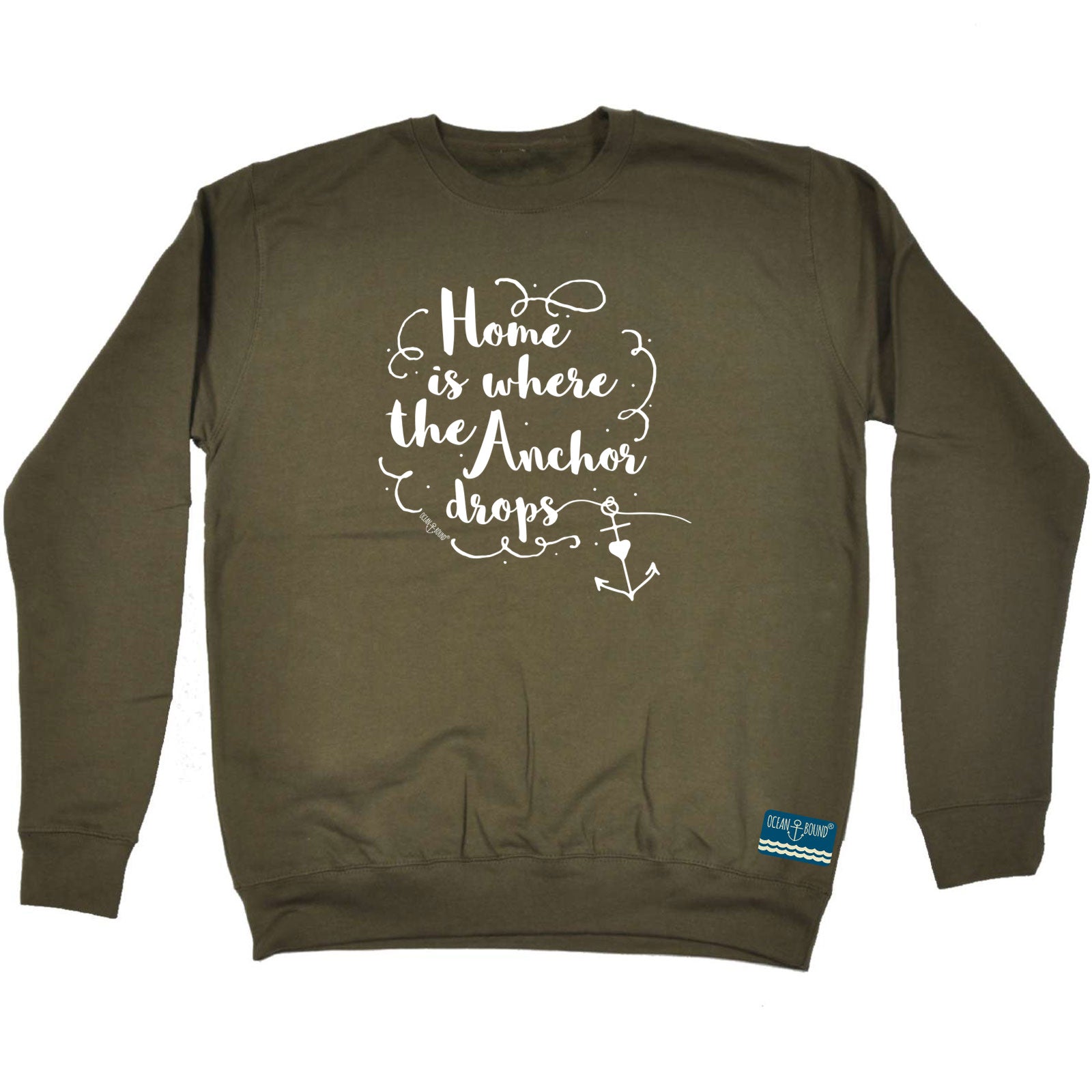 Ob Home Where Anchor Drops - Funny Sweatshirt