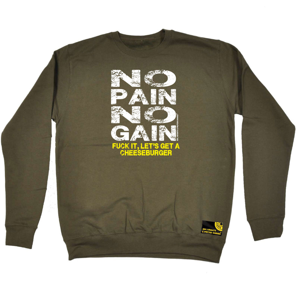Swps No Pain No Gain Cheeseburger - Funny Sweatshirt