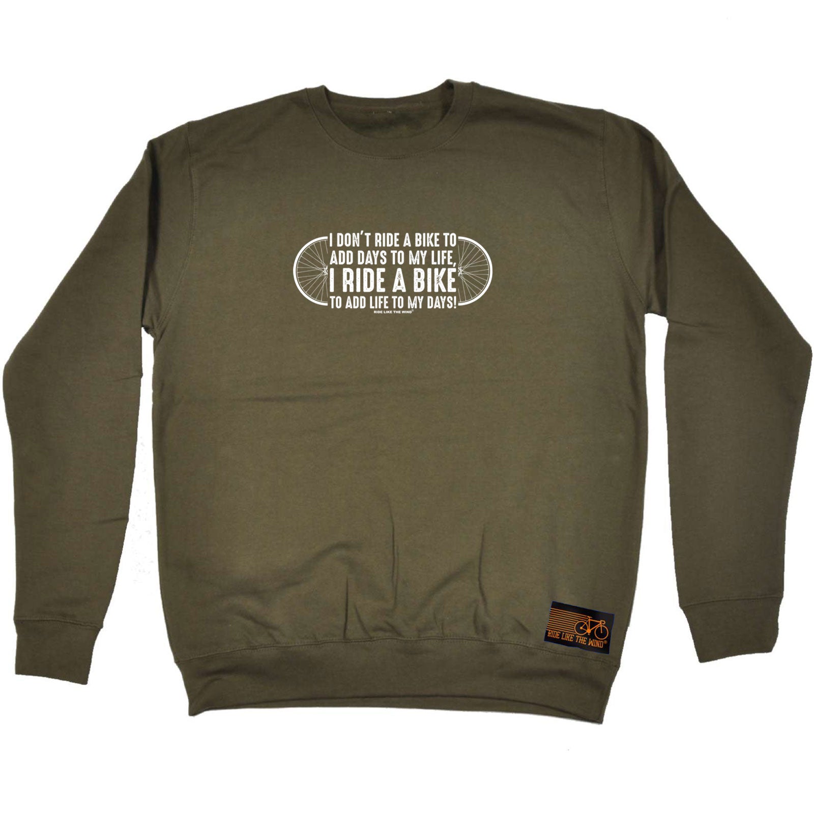 Rltw I Dont Ride To Add Days To My Life - Funny Sweatshirt
