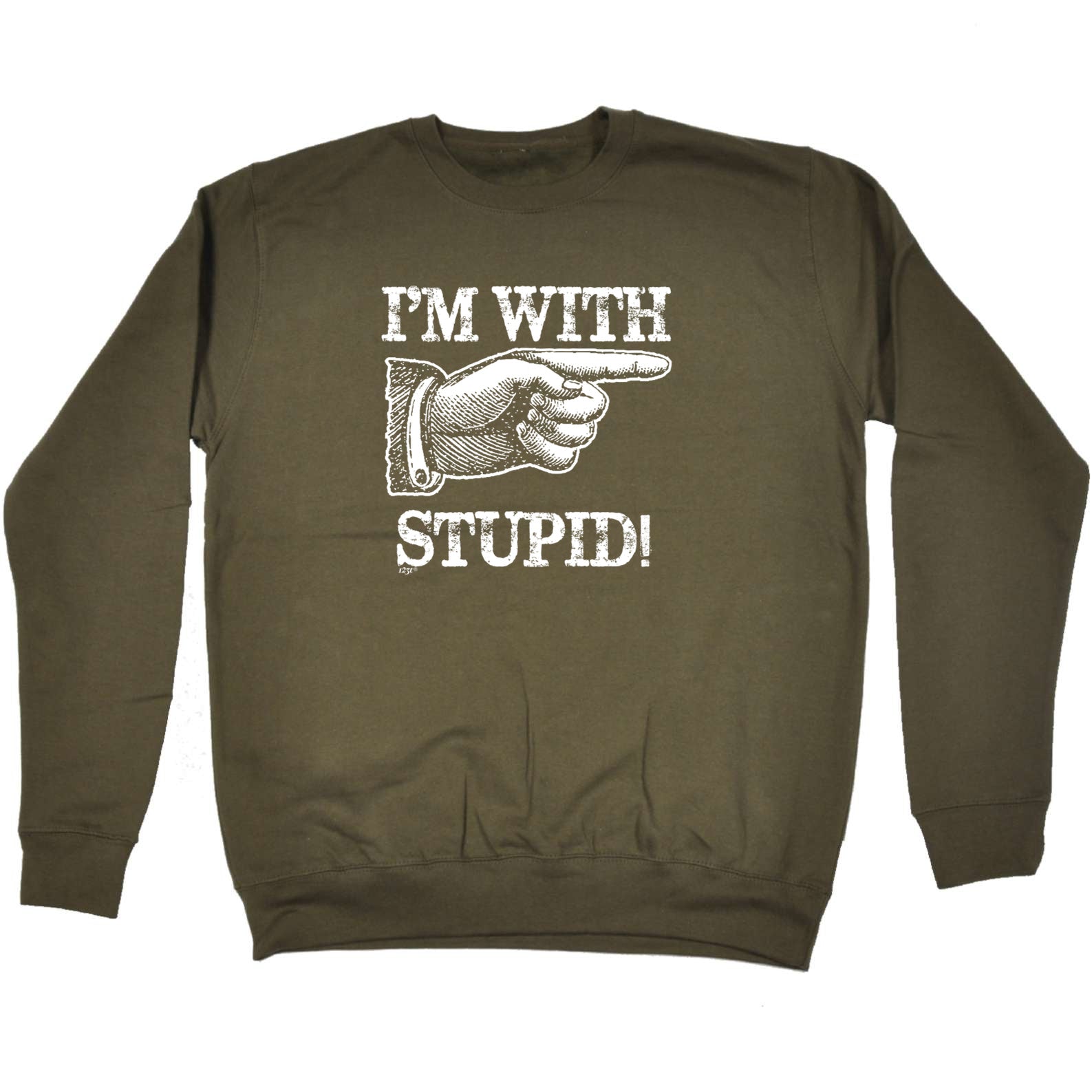 Im With Stupid - Funny Sweatshirt
