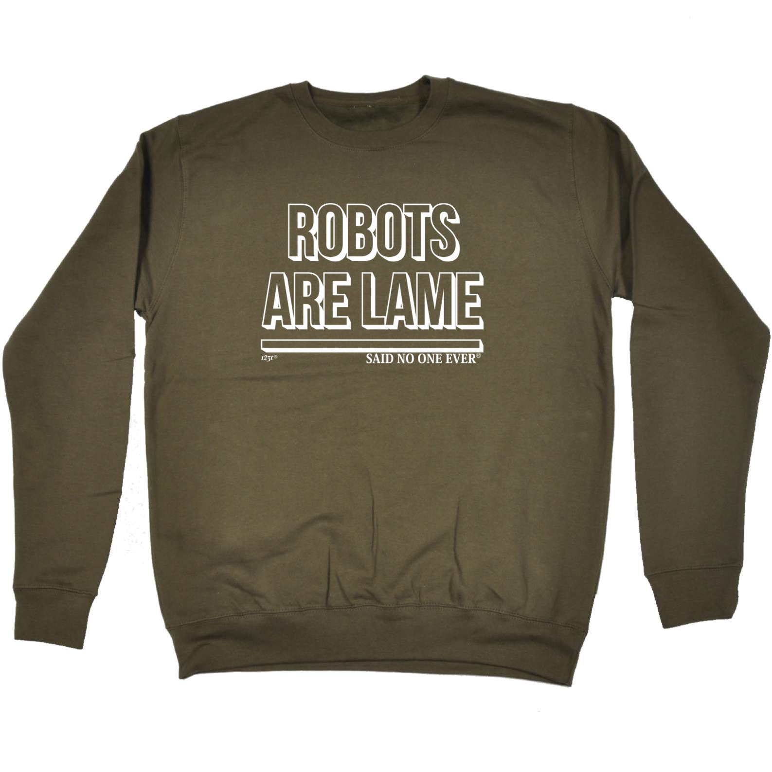 Robots Are Lame Snoe - Funny Sweatshirt