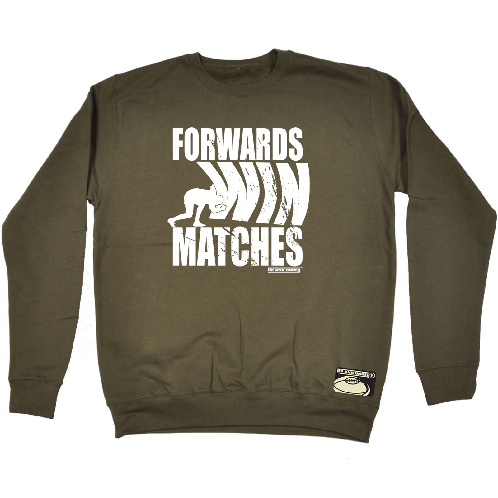 Uau Forwards Win Matches - Funny Sweatshirt